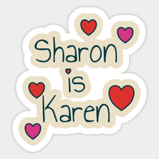 Sharon is Karen - hearts Sticker